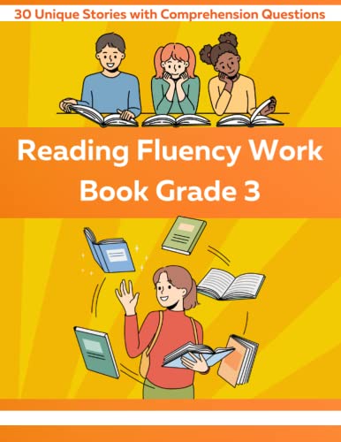 Reading Fleuncy Work Book Grade 3: 30 Unique Stories with Comprehension Questions with third grade sight words to increase reading fluency for 3rd grade (Reading Fluency Work Books, Band 2) von Independently published